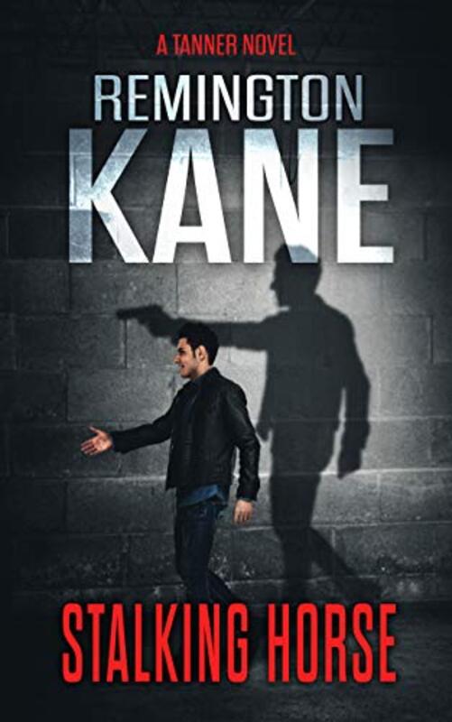 Book cover for "Stalking Horse" by Remington Kane