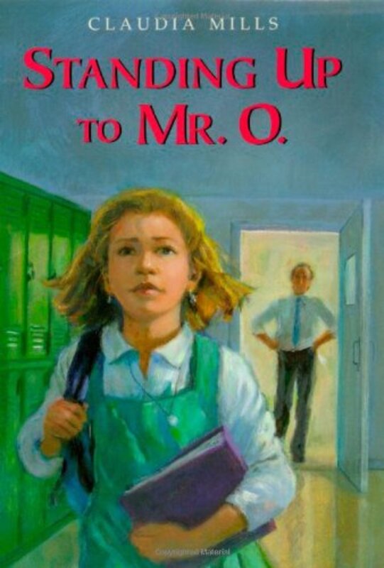 Book cover for "Standing Up to Mr. O." by Claudia Mills