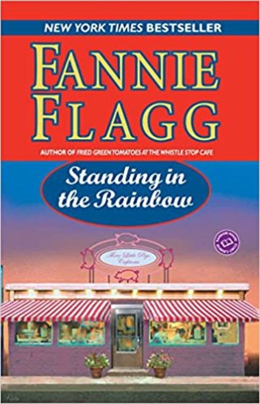 Book cover for "Standing in the Rainbow" by Fannie Flagg