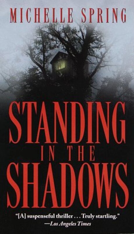 Book cover for "Standing in the Shadows" by Michelle Spring