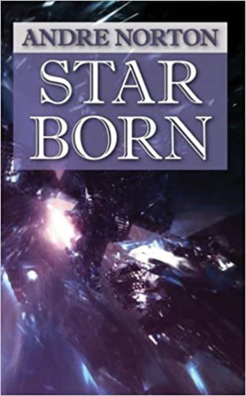 Book cover for "Star Born" by Andre Norton