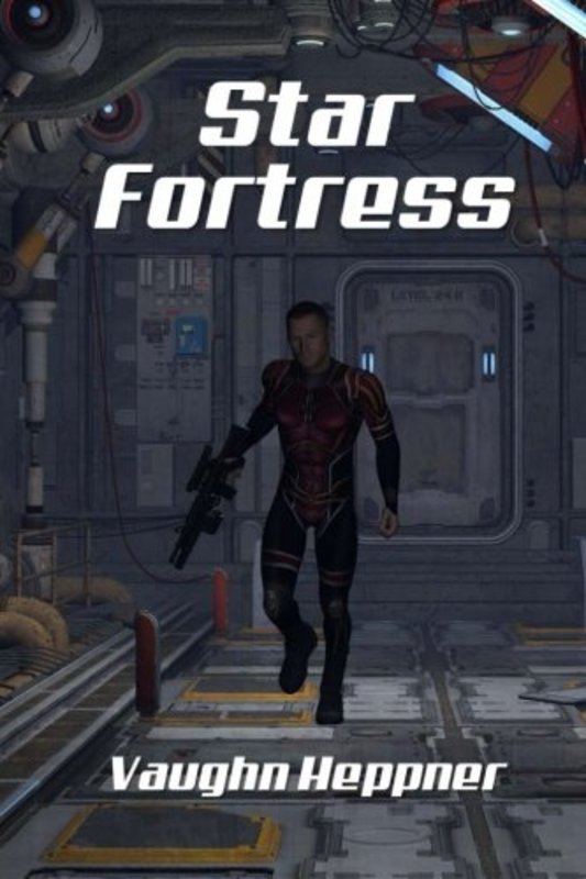 Book cover for "Star Fortress" by Vaughn Heppner