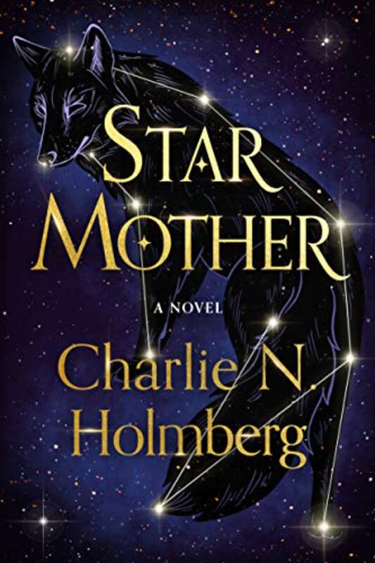 Book cover for "Star Mother" by Charlie N Holmberg