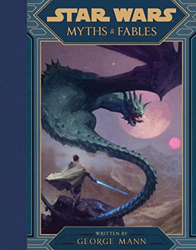 Book cover for "Star Wars Myths and Fables" by George Mann