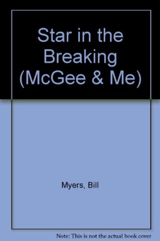 Book cover for "Star in the Breaking" by Bill Myers
