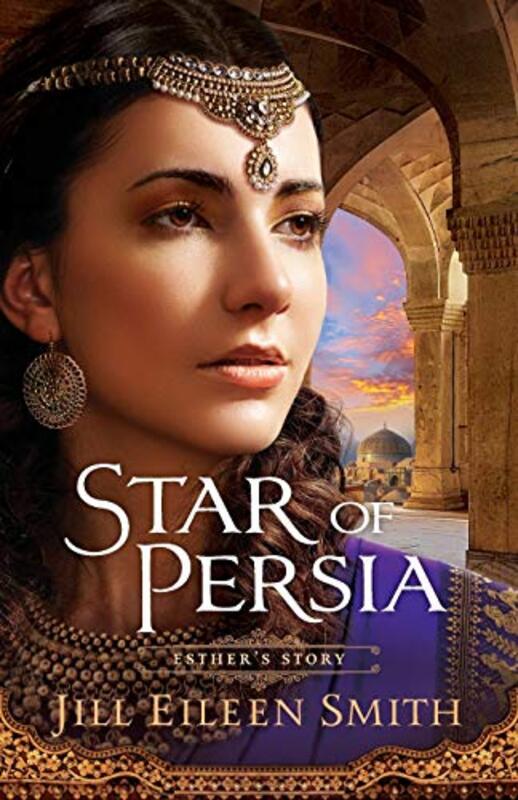 Book cover for "Star of Persia" by Jill Eileen Smith