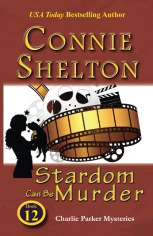 Book cover for "Stardom Can Be Murder" by Connie Shelton