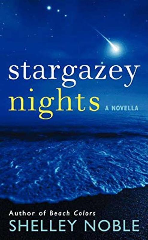 Book cover for "Stargazey Nightsla" by Shelley Noble