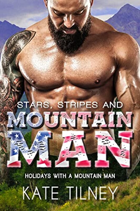 Book cover for "Stars, Stripes, and Mountain Man" by Kate Tilney