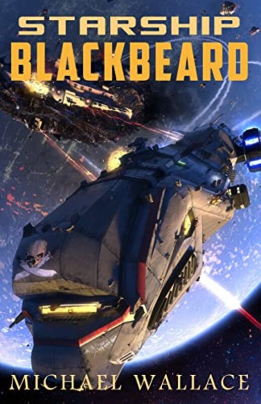 Book cover for "Starship Blackbeard" by Michael Wallace