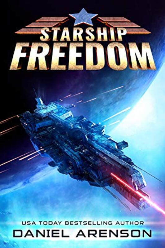 Book cover for "Starship Freedom" by Daniel Arenson