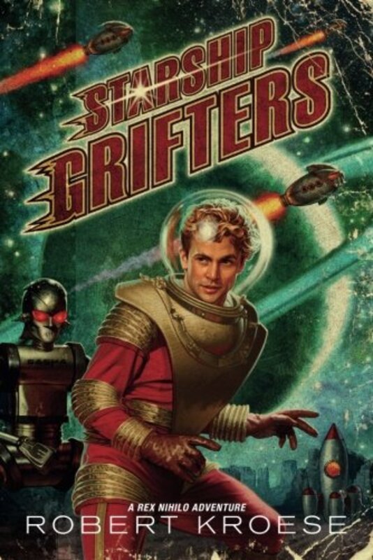 Book cover for "Starship Grifters" by Robert Kroese