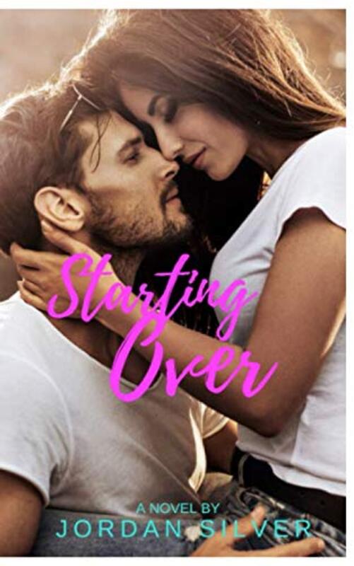 Book cover for "Starting Over" by Jordan Silver