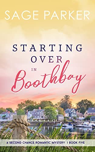 Book cover for "Starting Over in Boothbay Book 5" by Sage Parker