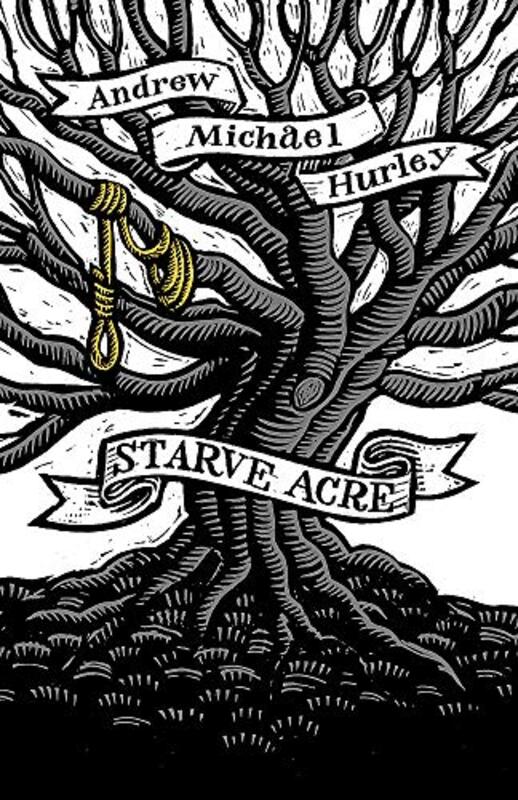 Book cover for "Starve Acre" by Andrew Michael Hurley