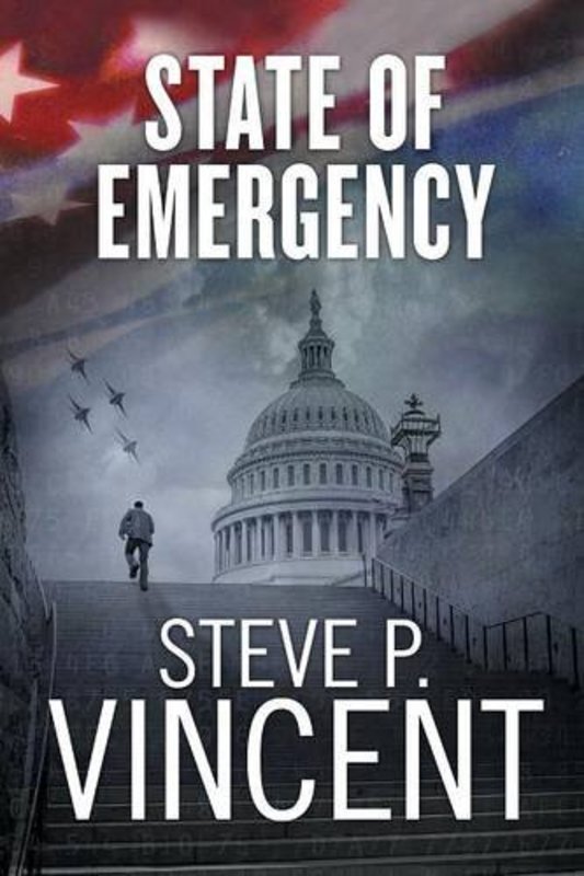 Book cover for "State of Emergency" by Steve P Vincent