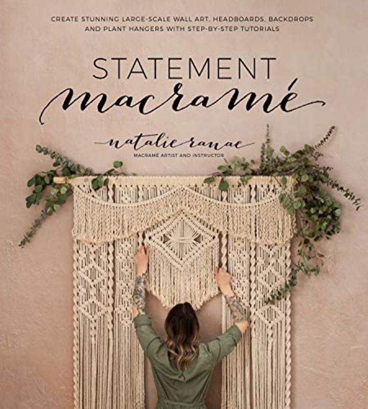Book cover for "Statement Macramé" by Natalie Ranae