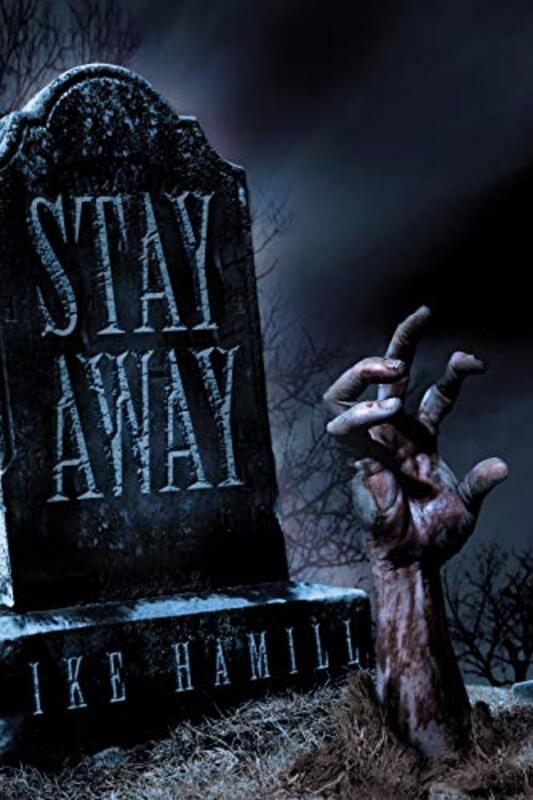 Book cover for "Stay Away" by Ike Hamill