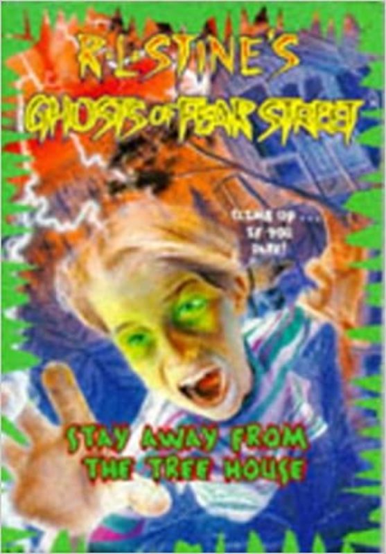 Book cover for "Stay Away From the Treehouse" by R.L. Stine