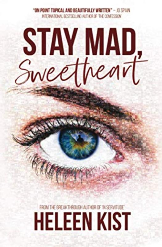 Book cover for "Stay Mad, Sweetheart" by Heleen Kist
