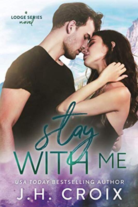 Book cover for "Stay with Me" by JH Croix