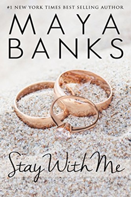 Book cover for "Stay with Me" by Maya Banks