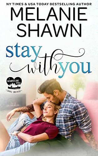 Book cover for "Stay With You" by Melanie Shawn