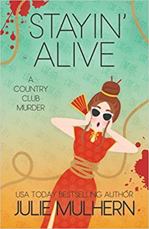 Book cover for "Stayin' Alive" by Julie Mulhern