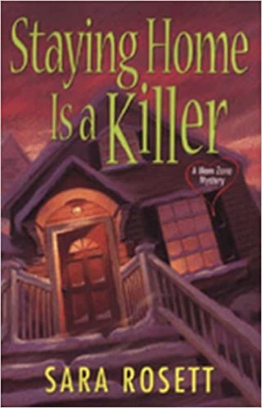 Book cover for "Staying Home is a Killer" by Sara Rosett