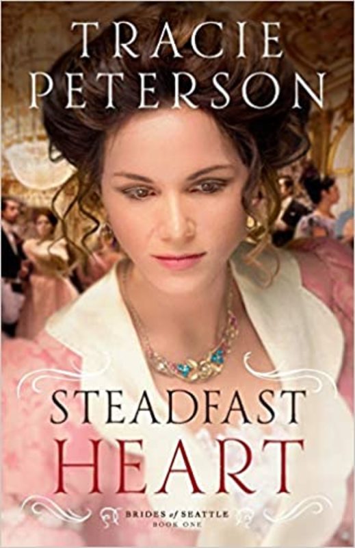 Book cover for "Steadfast Heart" by Tracie Peterson