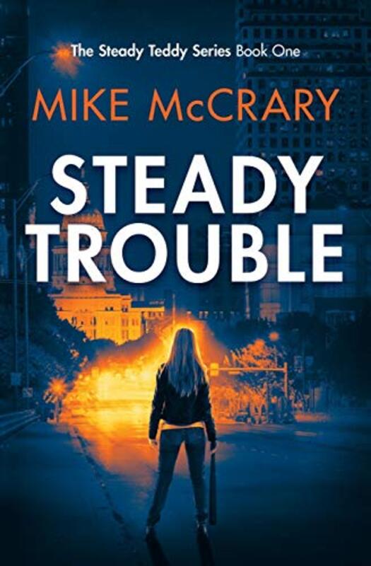 Book cover for "Steady Trouble" by Mike McCrary