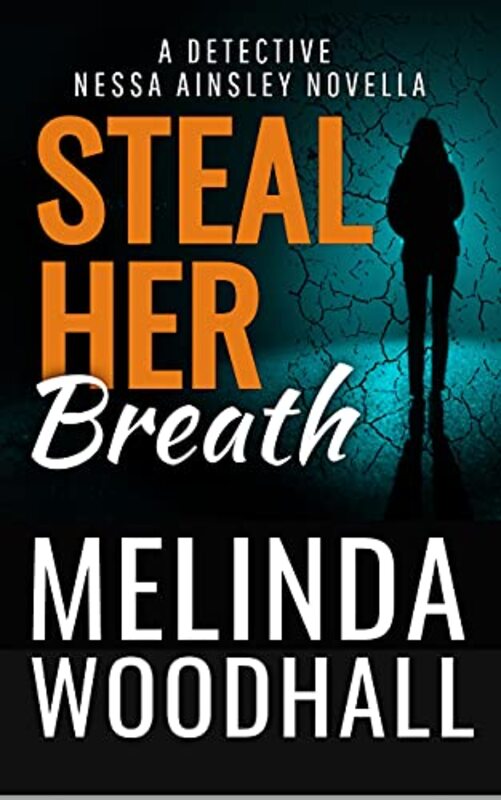 Book cover for "Steal Her Breath" by Melinda Woodhall