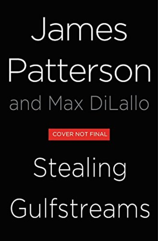 Book cover for "Stealing Gulfstreams" by James Patterson