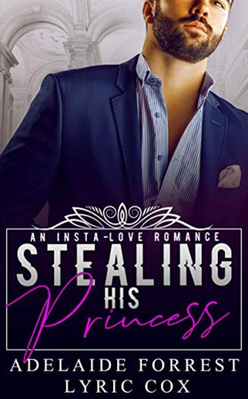 Book cover for "Stealing His Princess" by Adelaide Forrest