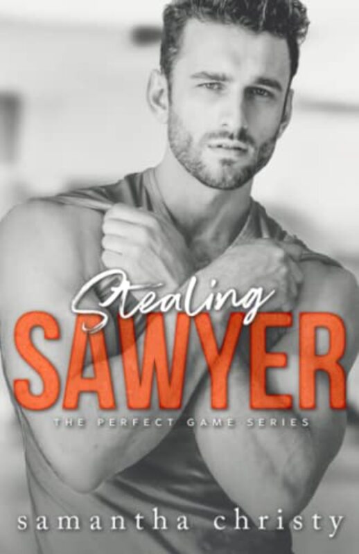 Book cover for "Stealing Sawyer" by Samantha Christy
