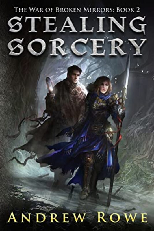 Book cover for "Stealing Sorcery" by Andrew Rowe