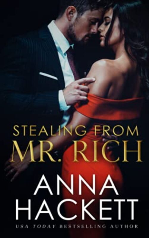 Book cover for "Stealing from Mr. Rich" by Anna Hackett