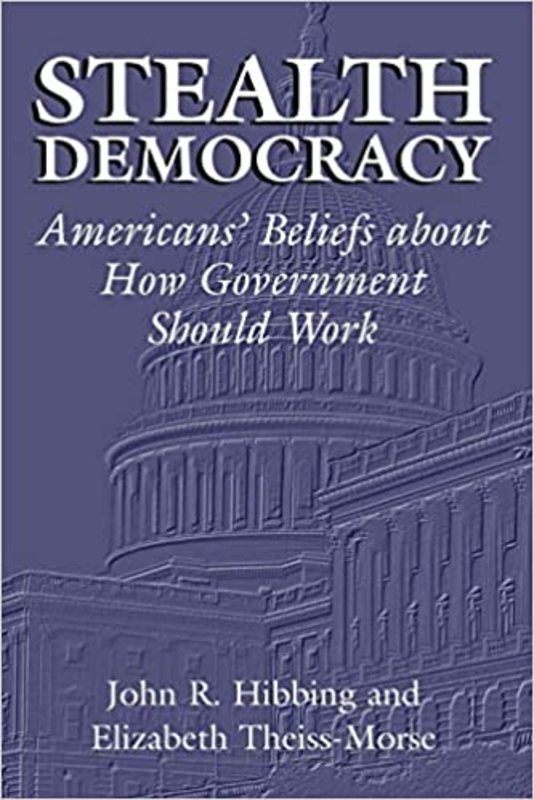 Book cover for "Stealth Democracy" by John R. Hibbing