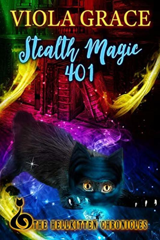 Book cover for "Stealth Magic 401" by Viola Grace