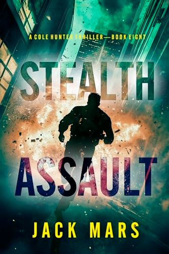 Book cover for "Stealth Assault" by Jack Mars