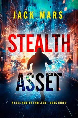 Book cover for "Stealth Asset" by Jack Mars