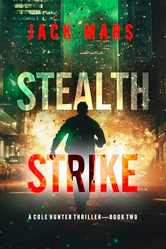 Book cover for "Stealth Strike" by Jack Mars