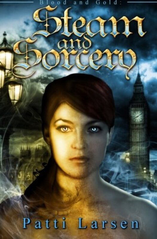 Book cover for "Steam and Sorcery" by Patti Larsen