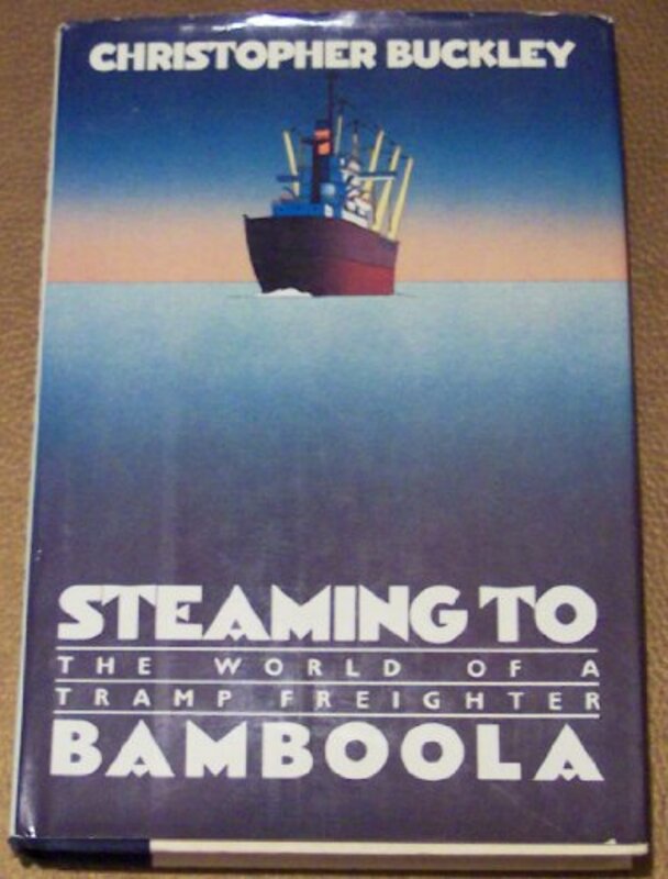 Book cover for "Steaming to Bamboola" by Christopher Buckley
