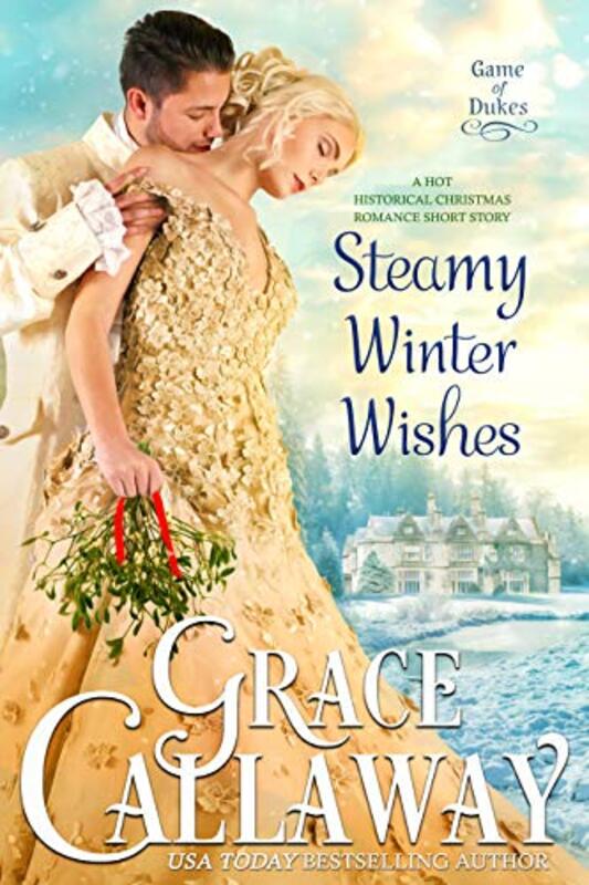 Book cover for "Steamy Winter Wishes" by Grace Callaway