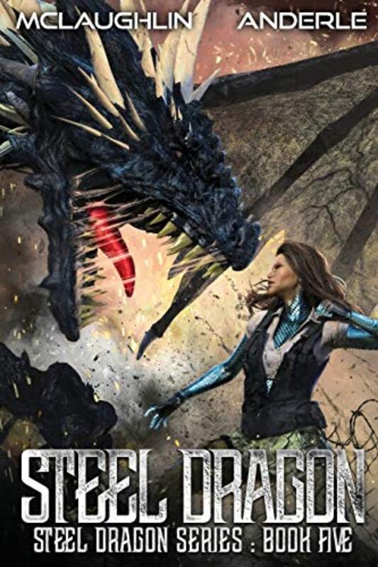 Book cover for "Steel Dragon 5" by Michael Anderle