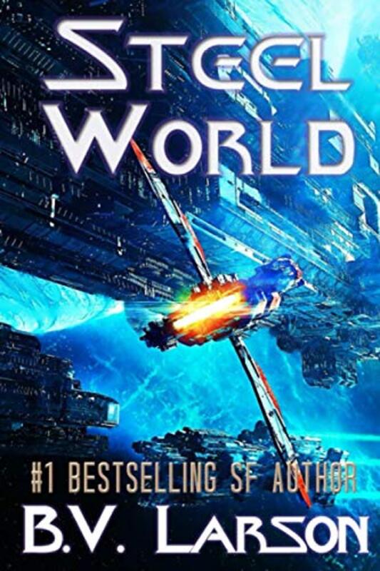 Book cover for "Steel World" by BV Larson
