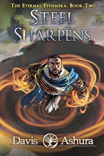 Book cover for "Steel Sharpens" by Davis Ashura