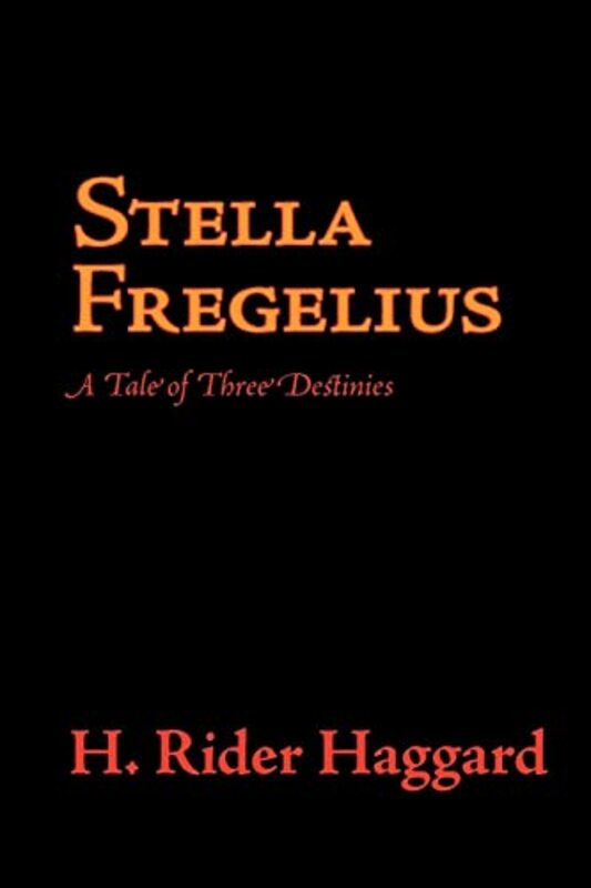 Book cover for "Stella Fregelius" by H Rider Haggard