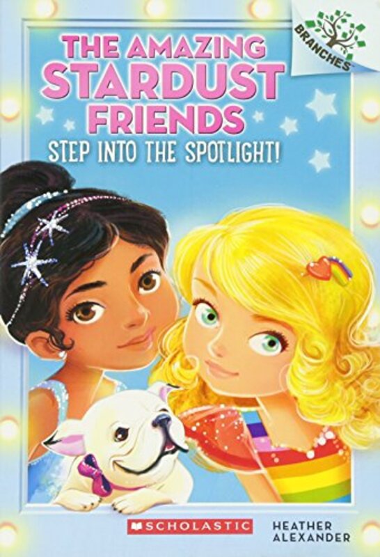 Book cover for "Step into the Spotlight!" by Heather Alexander